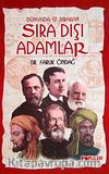 Dünyada İz Bırakan Sıra Dışı Adamlar