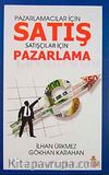 Pazarlamacılar İçin Satış Satışçılar İçin Pazarlama