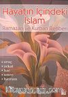 Hayatın İçindeki İslam / Ramazan ve Kurban Rehberi