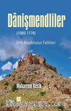 Danişmendliler (1085-1178) & Orta Anadolunun Fatihleri