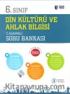 6. Sınıf Din Kültürü ve Ahlak Bilgisi 3 Aşamalı Soru Bankası