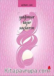 Yağmur Taşır Saçlarını