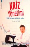 Kriz Yönetimi & Krizi Fırsata Çevirmenin Yolları