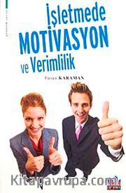 İşletmelerde Motivasyon ve Verimlilik
