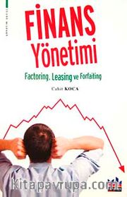 Finans Yönetimi <br /> Factoring, Leasing ve Forfaiting