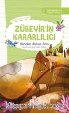 Zübeyir'in Kararlılığı / Sahabelerle Değerler Eğitimi 2