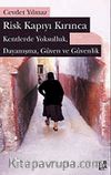 Risk Kapıyı Kırınca & Kentlerde Yoksulluk, Dayanışma, Güven ve Güvenlik