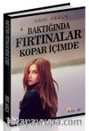 Baktığında Fırtınalar Kopar İçimde