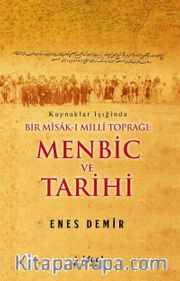 Bir Misak-ı Milli Toprağı: Menbic ve Tarihi