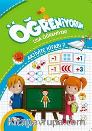 Öğreniyorum - Lisa Öğreniyor Aktivite Kitabı 2