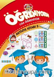 Öğreniyorum - Lisa Öğreniyor Aktivite Kitabı 3