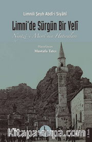 Limni'de Sürgün Bir Veli <br /> Niyazi- Mısri'nin Hatıraları
