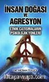 İnsan Doğası ve Agresyon & Etnik Çatışmaların Psikolojik Yönleri