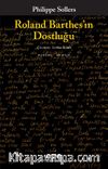 Roland Barthes’ın Dostluğu