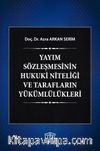 Yayım Sözleşmesinin Hukuki Niteliği ve Tarafların Yükümlülükleri