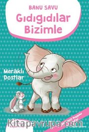 Gıdıgıdılar Bizimle - Meraklı Dostlar