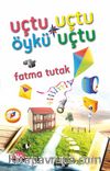 Uçtu Uçtu Öykü Uçtu