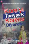 Kore'yi Tanıyarak Korece Öğrenelim