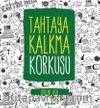 Tahtaya Kalkma Korkusu