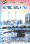 Resulullah'ın Dilinden Büyük Dua Kitabı (Dergi Boy)