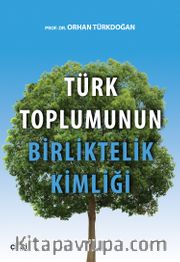 Türk Toplumunun Birliktelik Kimliği