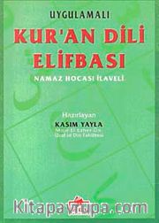Uygulamalı Kur'an Dili Elifbası <br /> Namaz Hocası İlaveli (dergi Boy)