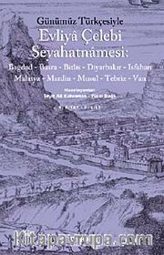 Evliya Çelebi Seyahatnamesi-4. Cilt (Kutulu 2 Kitap) (Günümüz Türkçesiyle) Bağdad-Basra-Bitlis-Diyarbakır-Isfahan  Malatya-Mardin-Musul-Tebriz-Van
