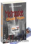 Metropolde Güvenli Yaşam & Dikkat 