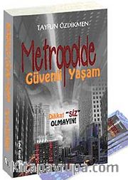 Metropolde Güvenli Yaşam <br /> Dikkat "Siz" Olmayın!