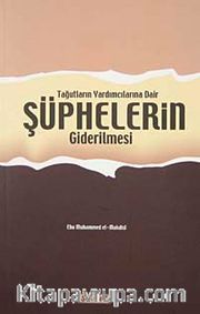 Tağutların Yardımcılarına Dair Şüphelerin Giderilmesi