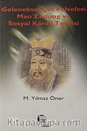 Geleneksel Çin Felsefesi Mao Zedung ve Sosyal Karar Teorisi