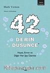 42 Derin Düşünce & Hayat, Evren ve Diğer Her Şey Üzerine