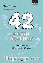 42 Derin Düşünce <br /> Hayat, Evren ve Diğer Her Şey Üzerine