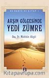 Arşın Gölgesinde Yedi Zümre (40 Hadis 40 Kitap -1)