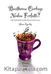 Beethoven Çorbayı Neden Fırlattı?