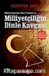 Milliyetçiliğin Dinle Kavgası