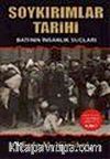 Soykırımlar Tarihi & Batı'nın İnsanlık Suçları)