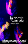 İplerimiz Kopmadan
