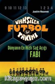 Vahşiler Futbol Takımı 8: Dünyanın En Hızlı Sağ Açığı Fabi