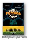 Vahşiler Futbol Takımı 10: 10 Numaralı Marlon