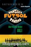 Vahşiler Futbol Takımı 4: Dört Kişiye Bedel Juli (Ciltli)