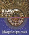 From Byzantion To Istanbul 8000 Years Of A Capital