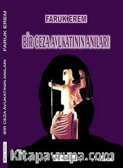 Bir Ceza Avukatının Anıları