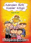 Adından Belli Kuşlar Köyü