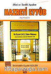 Dini ve Tarihi Açısından Hazreti Eyyüb Aleyhisselam