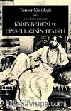 Kadın Bedeni ve Cinselliğin Temsili