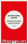 Bağımsızlık Benim Karakterimdir