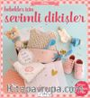 Bebekler İçin Sevimli Dikişler