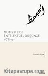 Mutezile’de Entellektüel Düşünce Cahız