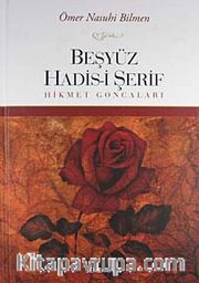 Beşyüz Hadis-i Şerif <br /> Hikmet Goncaları